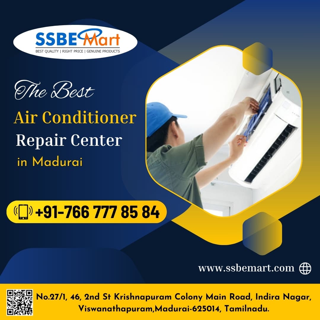 Ssbe Mart The Best Ac Repair Center In Madurai